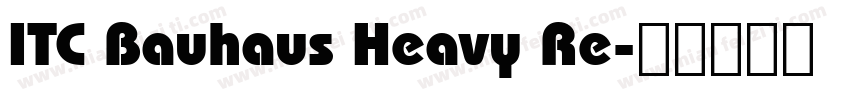 ITC Bauhaus Heavy Re字体转换